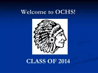 Welcome to OCHS!