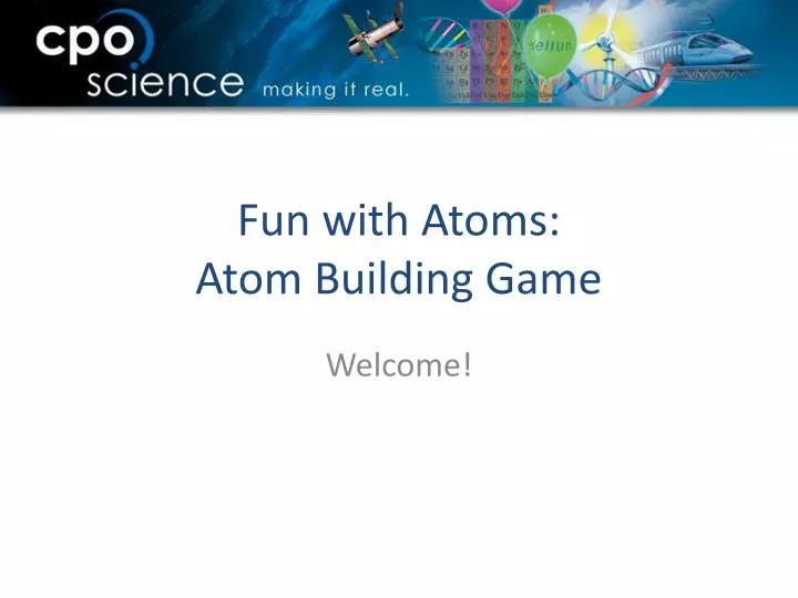 fun with atoms atom building game