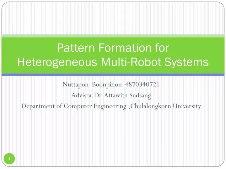 pattern formation for heterogeneous multi robot systems