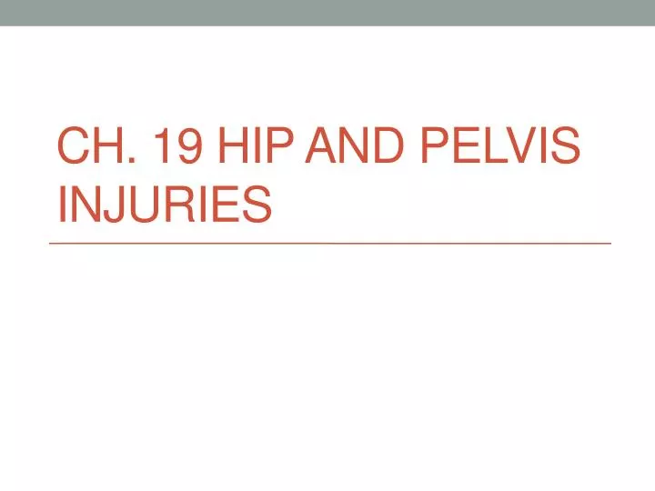 ch 19 hip and pelvis injuries