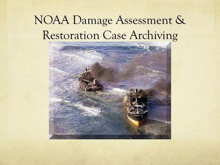 noaa damage assessment restoration case archiving