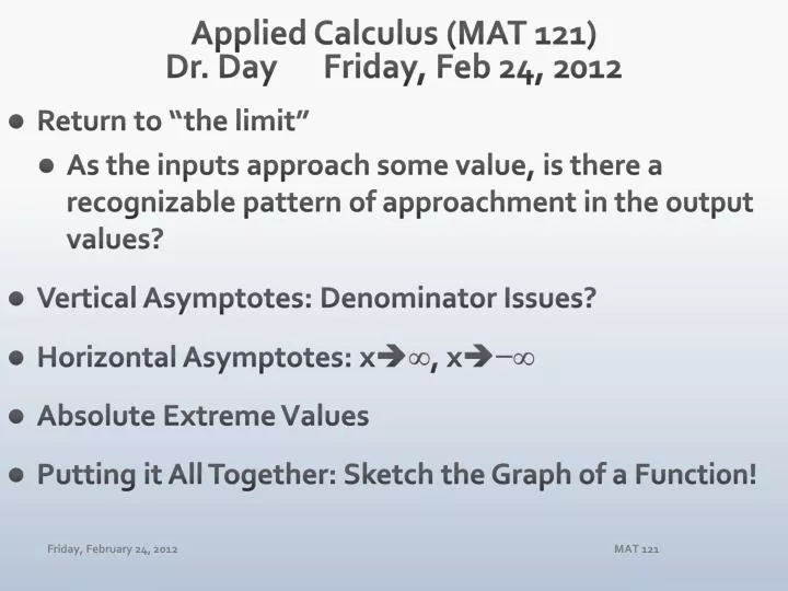 applied calculus mat 121 dr day friday feb 24 2012