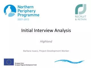 Initial Interview Analysis Highland Barbara Isaacs, Project Development Worker