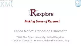 Enrico Motta a , Francesco Osborne a ,b a KMi , The Open University, United Kingdom