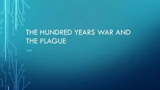 The hundred years war and the plague
