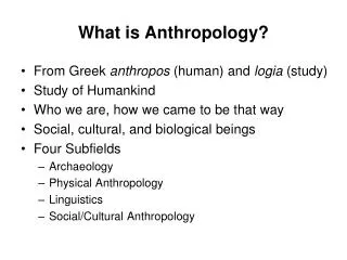 What is Anthropology?