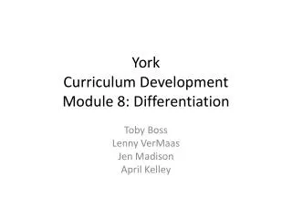 York Curriculum Development Module 8: Differentiation