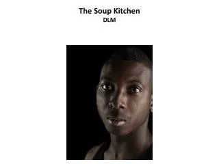 The Soup Kitchen DLM