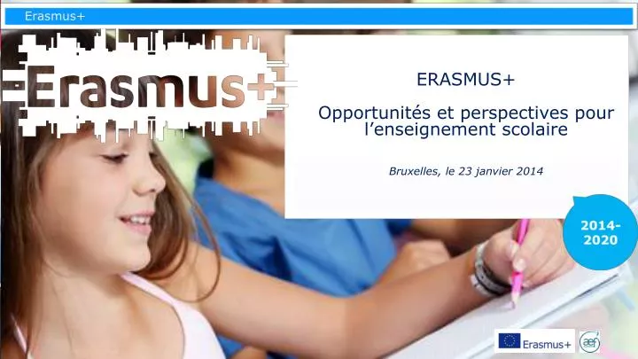 erasmus opportunit s et perspectives pour l enseignement scolaire bruxelles le 23 janvier 2014