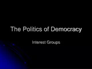 The Politics of Democracy