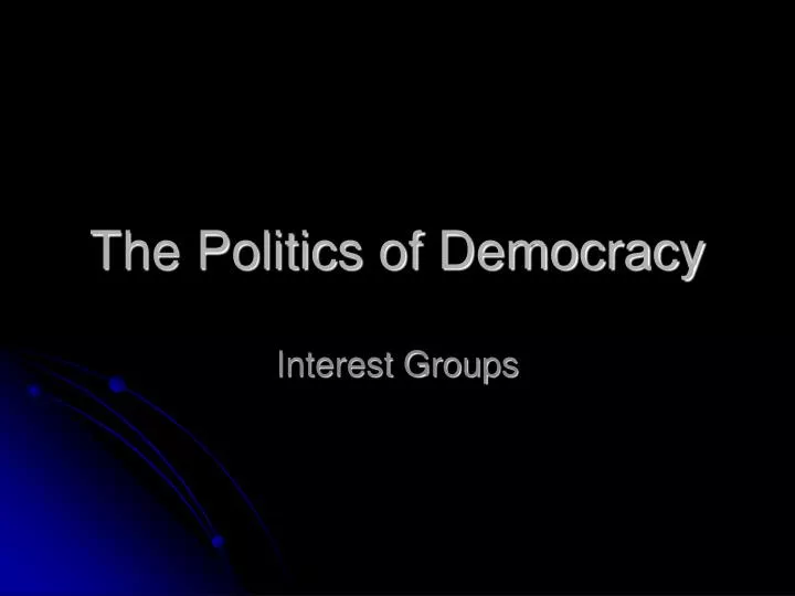 the politics of democracy