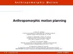 Anthropomorphic motion planning - slide 1