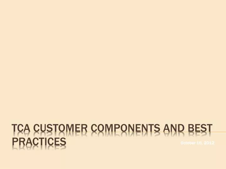 tca customer components and best practices