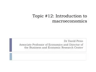 Topic #12: Introduction to macroeconomics