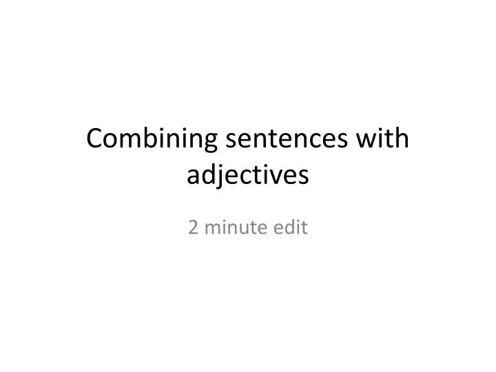 combining sentences with adjectives
