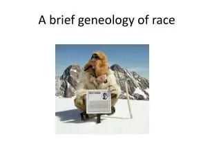 A brief geneology of race