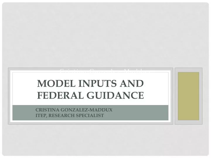 model inputs and federal guidance