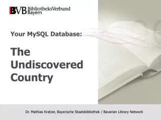 Your MySQL Database: The Undiscovered Country
