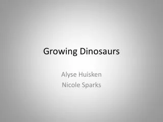 Growing Dinosaurs