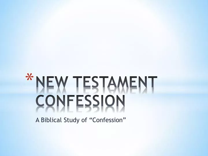 new testament confession