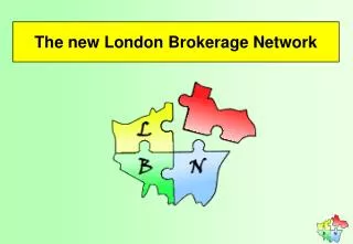 The new London Brokerage Network