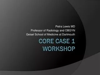 CORE Case 1 Workshop