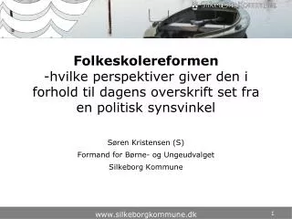 Søren Kristensen (S) Formand for Børne- og Ungeudvalget Silkeborg Kommune
