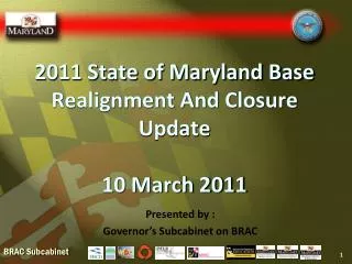 2011 State of Maryland Base Realignment And Closure Update 10 March 2011