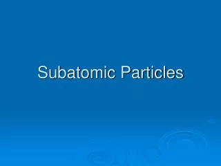 subatomic particles