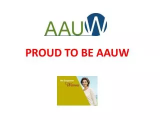 PROUD TO BE AAUW