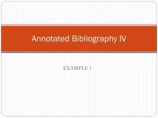 Annotated Bibliography IV