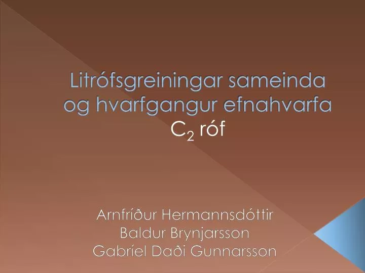 litr fsgreiningar sameinda og hvarfgangur efnahvarfa c 2 r f