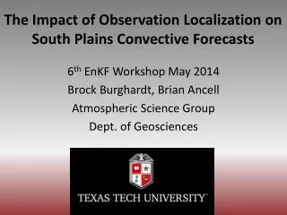 The Impact of Observation Localization on South Plains Convective Forecasts
