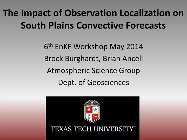 the impact of observation localization on south plains convective forecasts