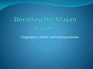 Decoding the Mayan Glyphs