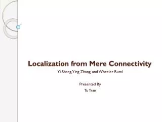 Localization from Mere Connectivity