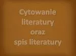Cytowanie literatury oraz spis literatury - slide 1