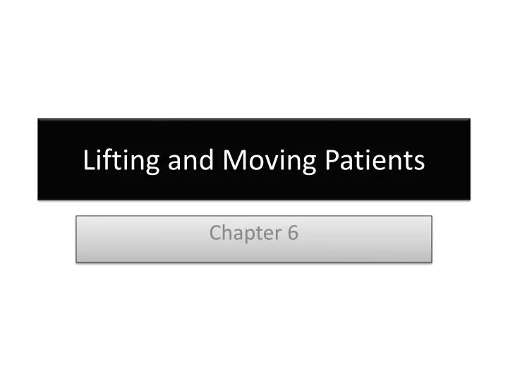 lifting and moving patients