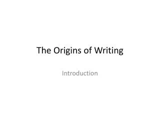 The Origins of Writing