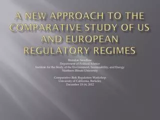 A New approach to the comparative study of US AND EUROPEAN reGULATORY ReGIMES