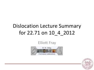 Dislocation Lecture Summary for 22.71 on 10_4_2012