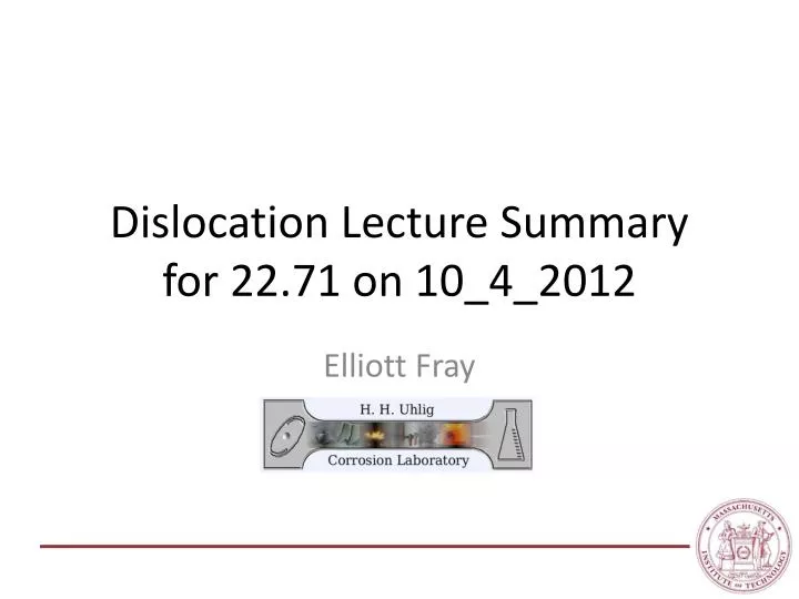 dislocation lecture summary for 22 71 on 10 4 2012