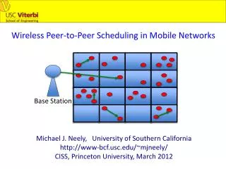 Michael J. Neely, University of Southern California http://www- bcf.usc.edu /~ mjneely /