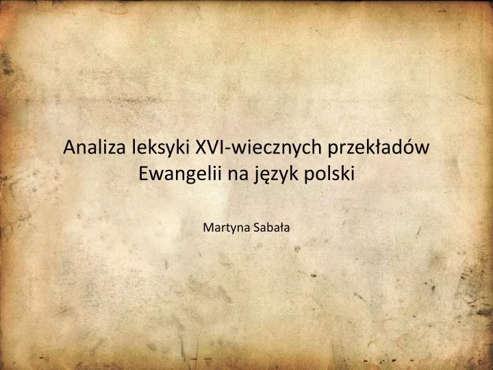 analiza leksyki xvi wiecznych przek ad w ewangelii na j zyk polski martyna saba a