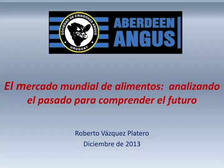 el m ercado mundial de alimentos analizando el pasado para comprender el futuro