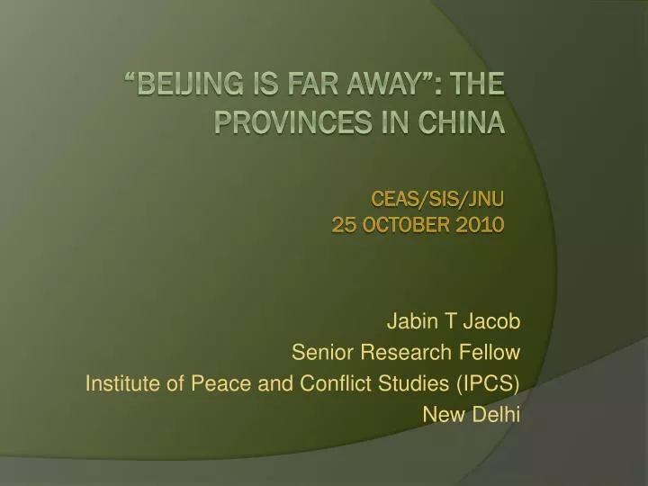 jabin t jacob senior research fellow institute of peace and conflict studies ipcs new delhi