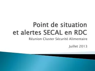 point de situation et alertes secal en rdc