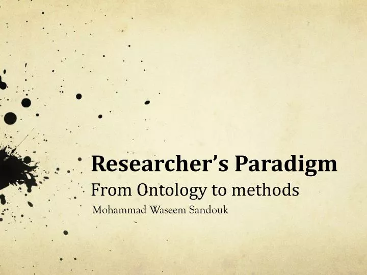 researcher s paradigm from ontology to methods