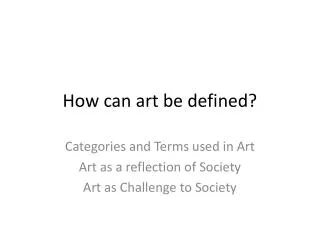 How can art be defined?
