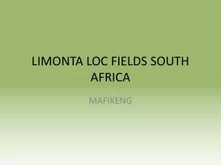 LIMONTA LOC FIELDS SOUTH AFRICA